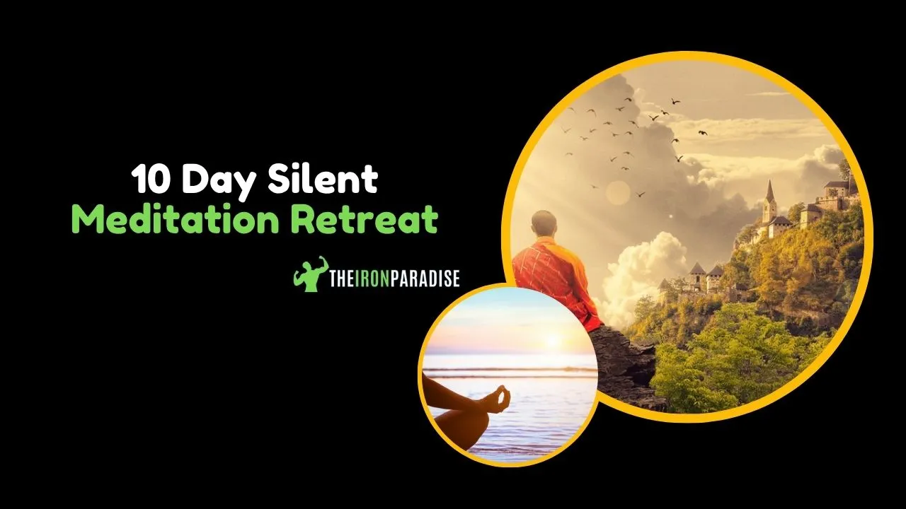 What to Expect During a 10 Day Silent Meditation Retreat: A Complete Guide